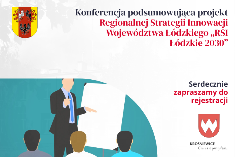 Konferencja podsumowująca projekt Regionalnej Strategii Innowacji Województwa Łódzkiego „RSI Łódzkie 2030”