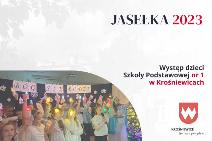 JASEŁKA W SZKOLE PODSTAWOWE NR 1 W KROŚNIEWICACH!