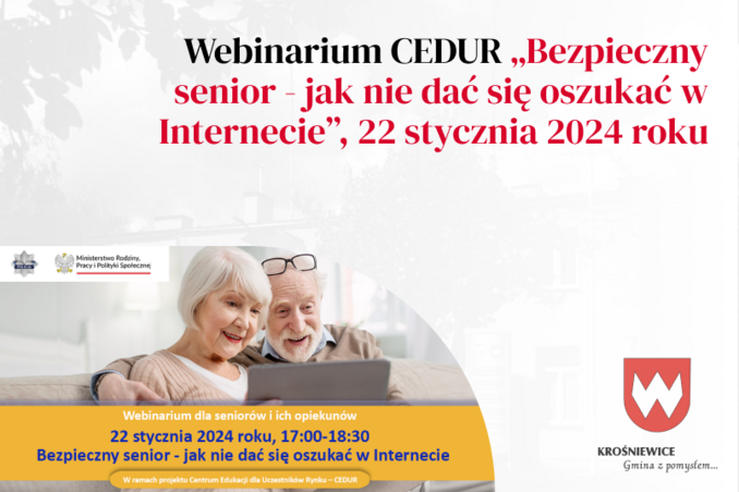 Webinarium CEDUR „Bezpieczny senior - jak nie dać się oszukać w Internecie”, 22 stycznia 2024 roku