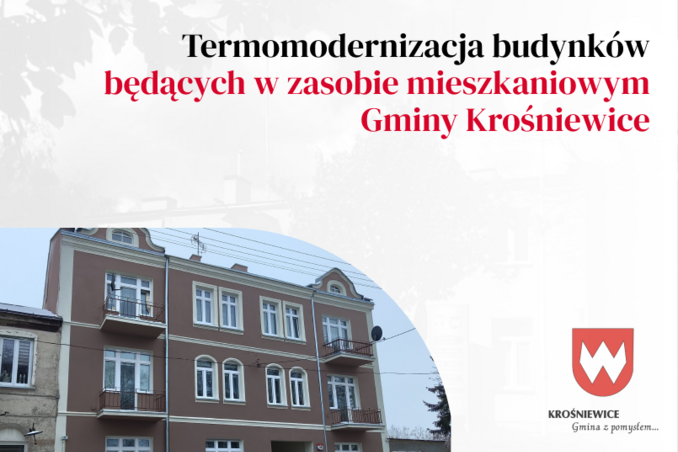 Termomodernizacja budynków będących w zasobie mieszkaniowym Gminy Krośniewice