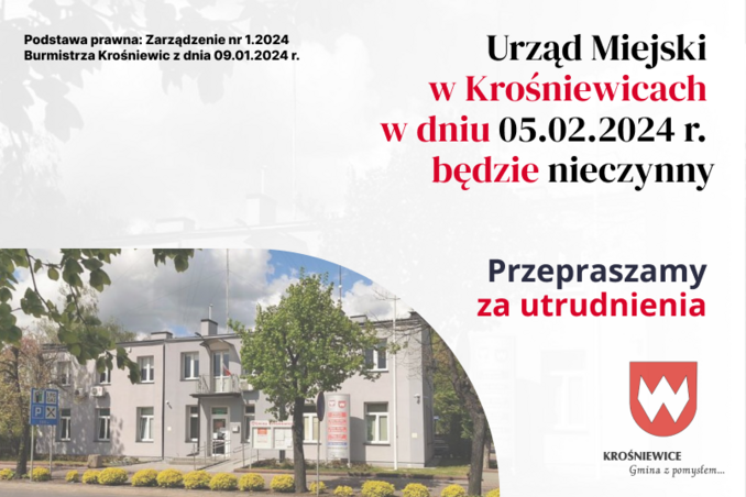 Urząd Miejski w Krośniewicach w dniu 05.02.2024 r. będzie nieczynny