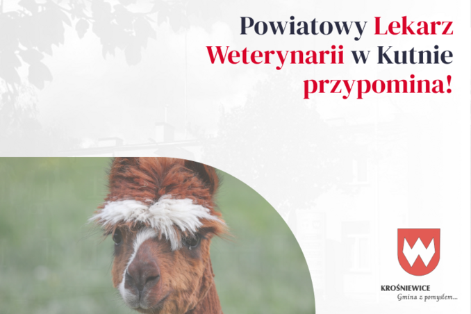 Powiatowy Lekarz Weterynarii w Kutnie przypomina!