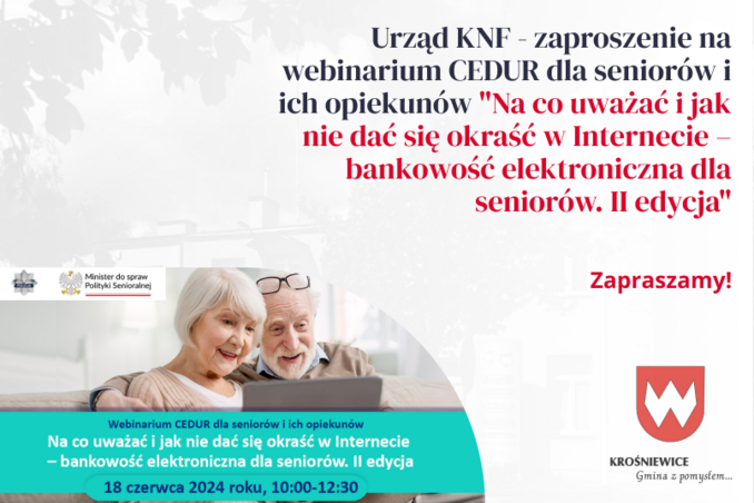 Urząd KNF - zaproszenie na webinarium CEDUR dla seniorów i ich opiekunów "Na co uważać i jak nie dać się okraść w Internecie – bankowość elektroniczna dla seniorów. II edycja"