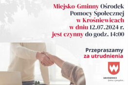 Grafika dekoracyjna - Miejsko-Gminny Ośrodek Pomocy Społecznej w Krośniewicach w dniach 12.07.2024 r. jest czynny do godz. 14:00. Przepraszamy za utrudnienia.