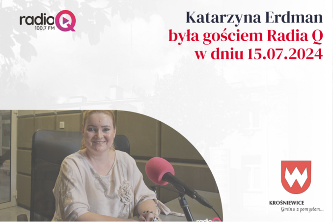 [Radio Q] Katarzyna Erdman była gościem Radia Q w dniu 15.07.2024