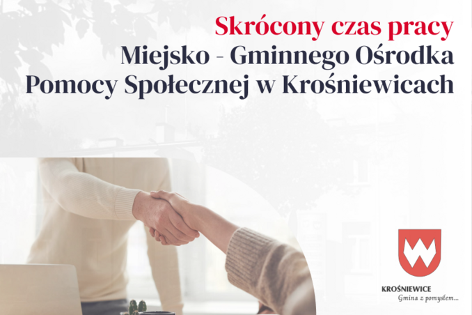 Skrócony czas pracy MGOPS w Krośniewicach w dniach 17-19 lipca 2024 r.