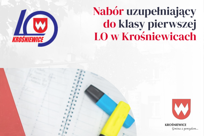 Liceum Ogólnokształcące w Krośniewicach - nabór uzupełniający do klasy pierwszej w roku szkolnym 2024/2025