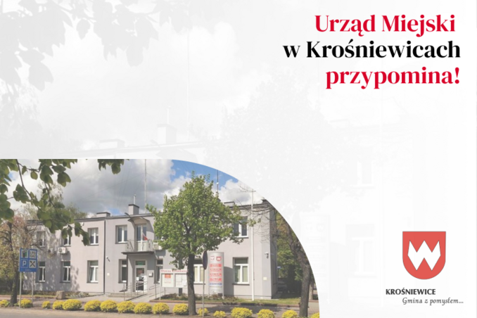 Urząd Miejski w Krośniewicach przypomina!