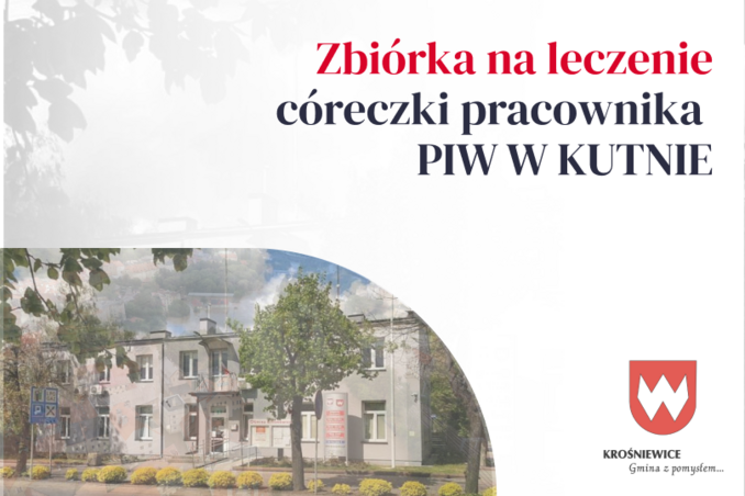 Zbiórka na leczenie córeczki pracownika PIW W KUTNIE