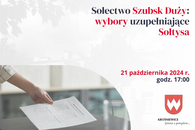 Wybory uzupełniające Sołtysa Sołectw Szubsk Duży - 21.10.2024 r.