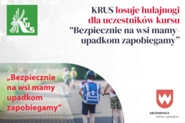 Grafika dekoracyjna - KRUS losuje hulajnogi dla uczestników kursu "Bezpiecznie na wsi mamy - upadkom zapobiegamy"