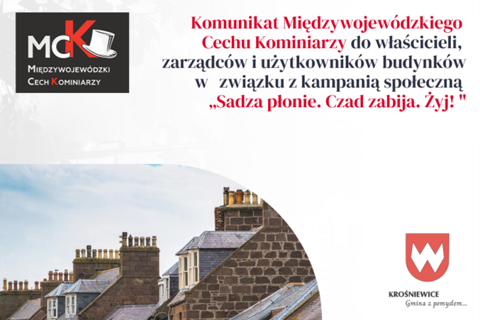 Komunikat Międzywojewódzkiego Cechu Kominiarzy do właścicieli, zarządców i użytkowników budynków w związku z kampanią społeczną „Sadza płonie. Czad zabija. Żyj! "