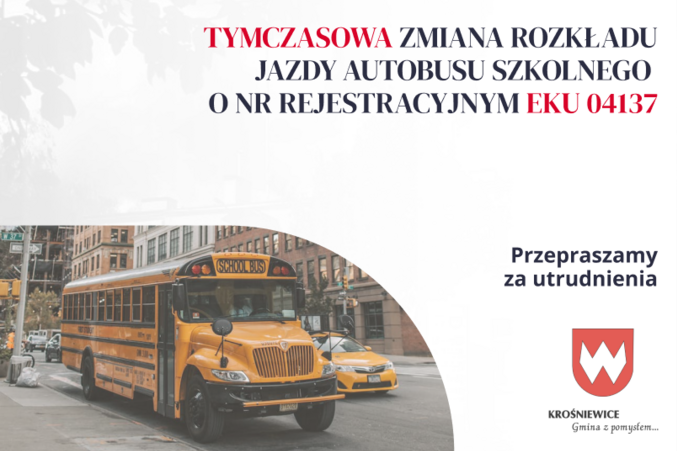 Tymczasowa zmiana rozkładu jazdy autobusu szkolnego o nr rejestracyjnym EKU 04137