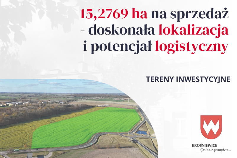 INWESTUJ W PRZYSZŁOŚĆ - TEREN O POWIERZCHNI 15,2769 HA W KROŚNIEWICACH CZEKA NA CIEBIE!