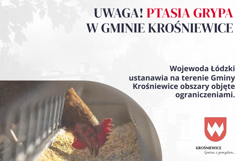 UWAGA! WYSOCE ZJADLIWA GRYPA PTAKÓW (HPAI) W GMINIE KROŚNIEWICE!