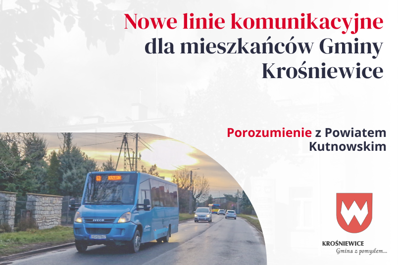 Nowe Linie Komunikacyjne oraz Utrzymanie Istniejących Połączeń – Porozumienie Gminy Krośniewice z Powiatem Kutnowskim