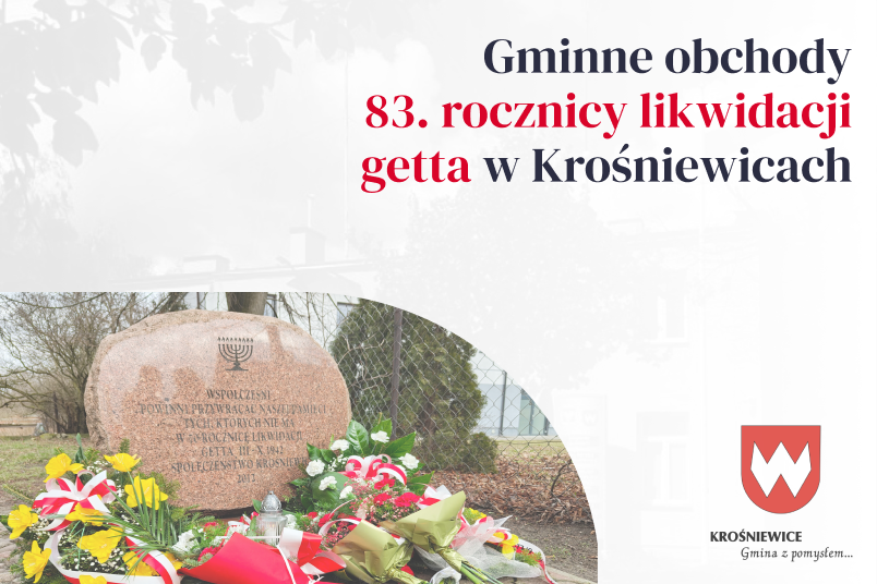 83. Rocznica Likwidacji Getta w Krośniewicach – Uroczystości Upamiętniające Ofiary