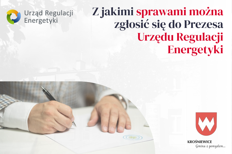 Z jakimi sprawami można zgłosić się do Prezesa Urzędu Regulacji Energetyki