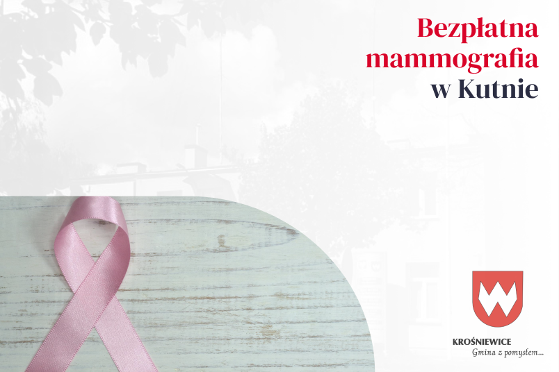 Bezpłatna mammografia na terenie powiatu kutnowskiego - maj 2025 r.