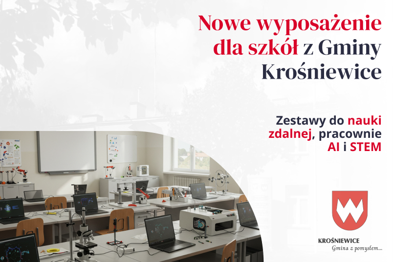 Nowe wyposażenie dla szkół z Gminy Krośniewice. Zestawy do nauki zdalnej, pracownie sztucznej inteligencji, nauk przyrodniczych, technologii, inżynierii i matematyki.