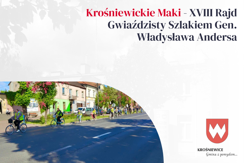 Krośniewickie Maki - XVIII Rajd Gwiaździsty Szlakiem Gen. Władysława Andersa