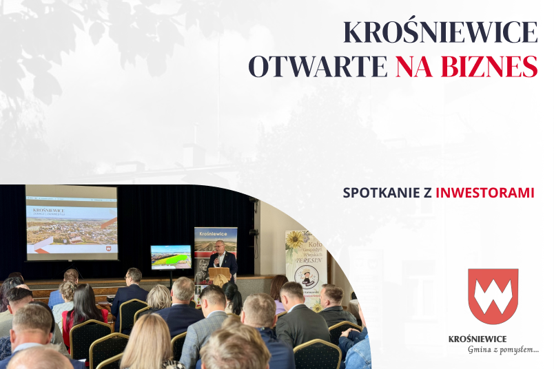 Spotkanie z Inwestorami – Krośniewice otwarte na biznes!