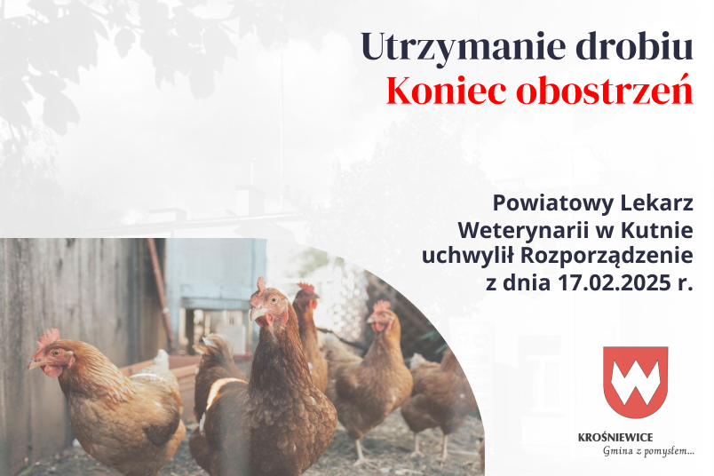 Koniec obostrzeń w sprawie utrzymania drobiu. Powiatowy Lekarz Weterynarii uchylił Rozporządzenie z 17 lutego 2025 r.
