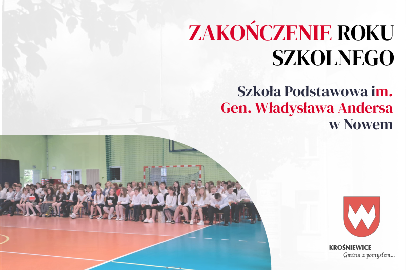 Uroczyste zakończenie roku szkolnego w Szkole Podstawowej im. Gen. Władysława Andersa w Nowem!