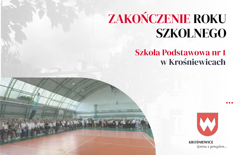 Uroczyste zakończeniu roku 2024/2025 w Szkole Podstawowej nr 1 w Krośniewicach!