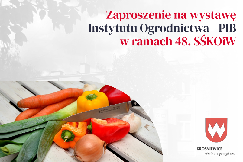 Zaproszenie na wystawę Instytutu Ogrodnictwa - PIB w ramach 48. SŚKOiW