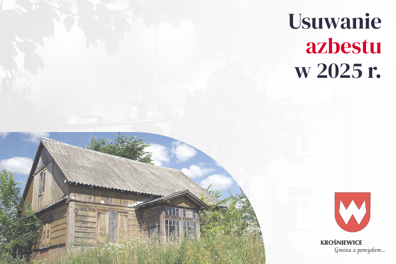 Usuwanie wyrobów zawierających azbest z terenu Gminy Krośniewice w 2025 roku