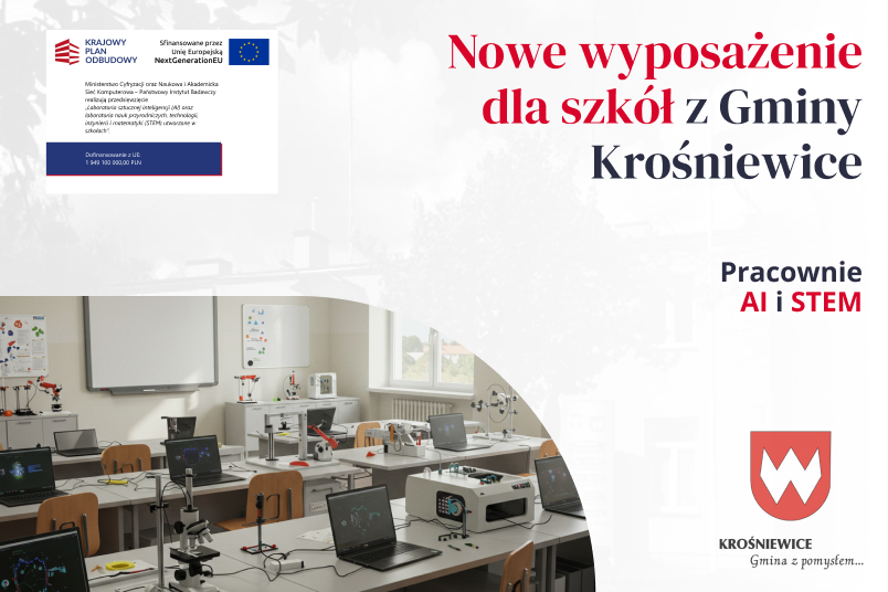 Nowe wyposażenie dla szkół z Gminy Krośniewice. Laboratoria sztucznej inteligencji (AI) oraz laboratoria nauk przyrodniczych, technologii, inżynierii i matematyki (STEM)