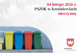 Grafika dekoracyjna - 04 lutego 2026 r. PSZOK w Krośniewicach nieczynny