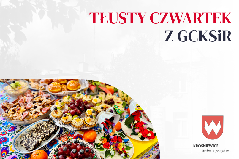 Słodka tradycja w Krośniewicach z GCKSiR.