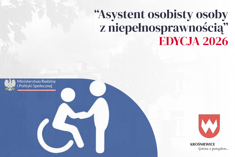 Rekrutacja do programu "Asystent Osobisty Osoby z Niepełnosprawnością" - edycja 2026 w Gminie Krośniewice