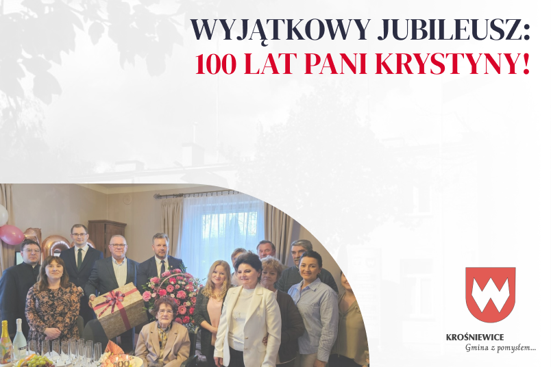 Wyjątkowy Jubileusz w Gminie Krośniewice: Pani Krystyna Jędrzejczak świętowała 100. urodziny!
