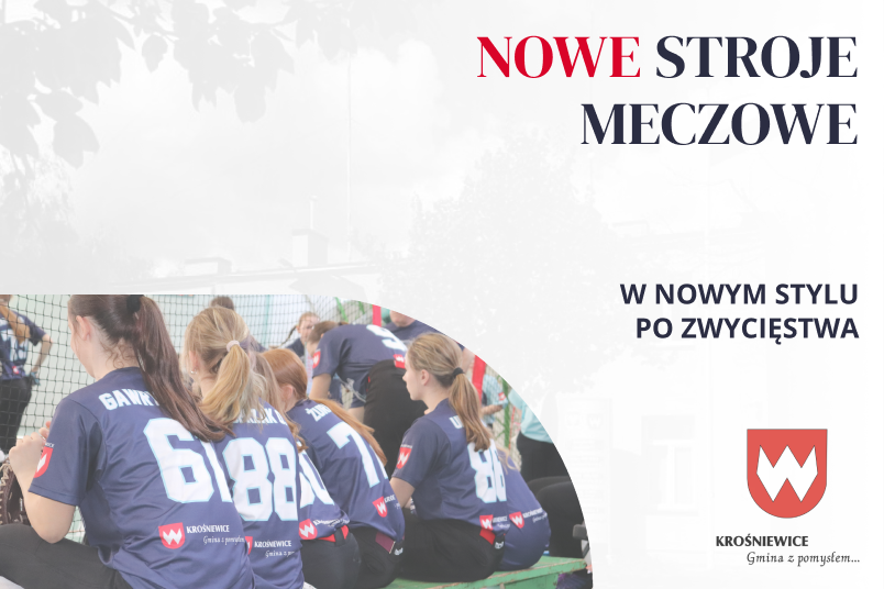 DUMNI Z NASZYCH BARW: NOWE STROJE MECZOWE