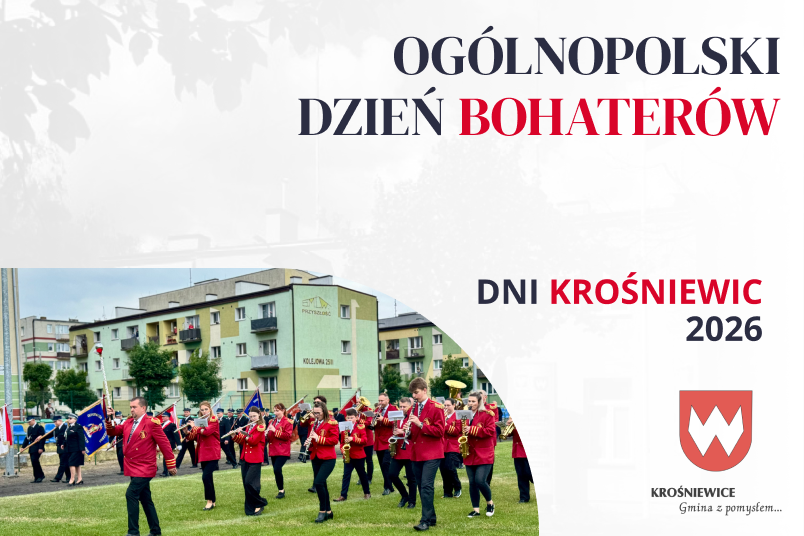Święto patriotyzmu i wspólnoty. Relacja z drugiego dnia "DNI KROŚNIEWIC" -Ogólnopolskiego Dnia Bohaterów