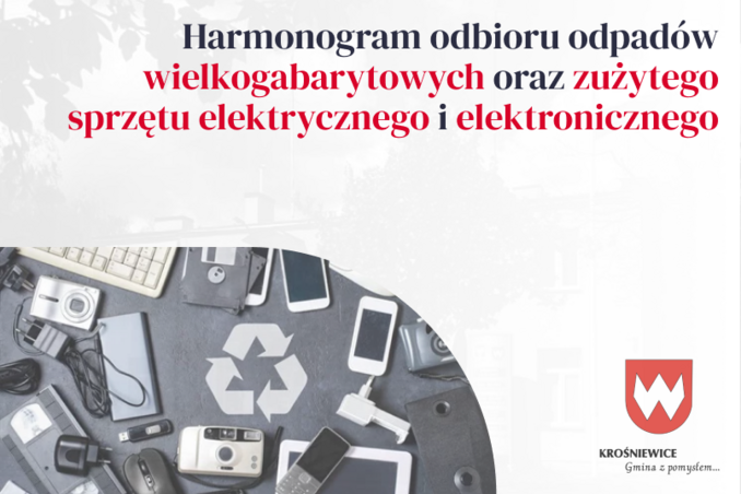 Harmonogram odbioru odpadów wielkogabarytowych oraz zużytego sprzętu elektrycznego i elektronicznego na terenie Miasta i Gminy Krośniewice 2026 r.