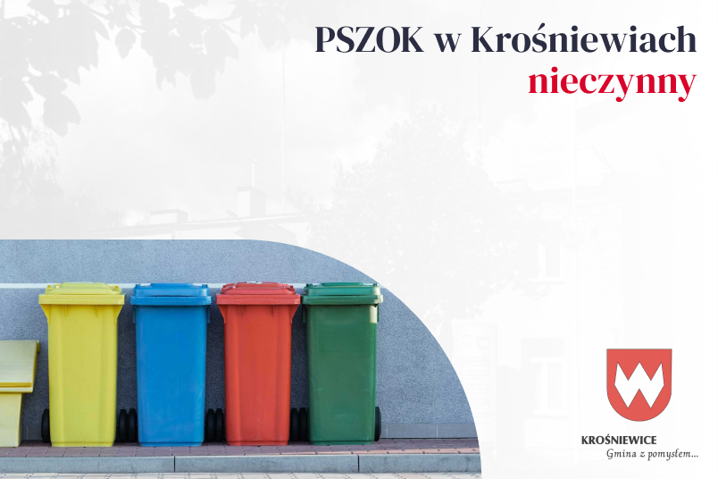 14.08.2026 oraz 17.08.2026- PSZOK w Krośniewicach nieczynny
