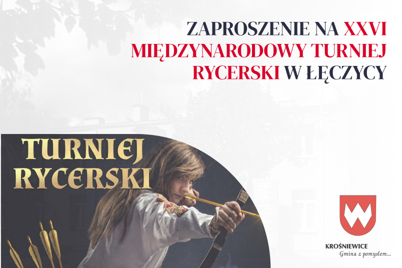 XXVI Międzynarodowy Turniej Rycerski na Zamku Królewskim w Łęczycy - zapowiedź wydarzenia