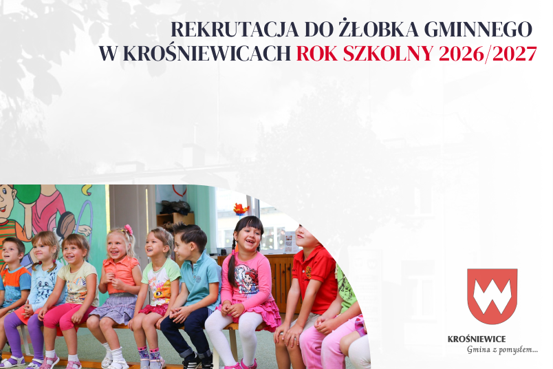 Wolne miejsca dla dzieci do lat 3 w Żłobku Gminnym w Krośniewicach w roku szkolnym 2026/2027