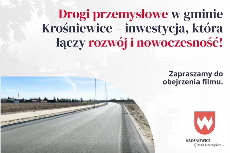 Drogi przemysłowe w gminie Krośniewice – inwestycja, która łączy rozwój i nowoczesność!