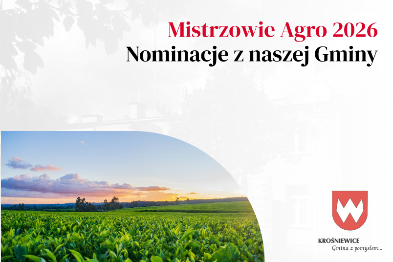 Sołtysi, Sołectwa, Rolnicy i KGW z Gminy Krośniewice nominowani do plebiscytu "MISTRZOWIE AGRO 2026 " Dziennika Łódzkiego i Strefy Agro