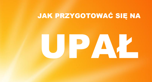 Napis Jak przygotowac się na upał