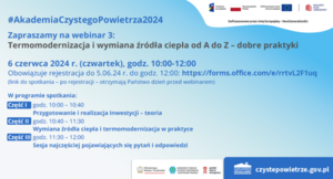 Zdjęcie zawiera plakat promujący wydarzenie "Akademia Czystego Powietrza 2024", informujący o webinarze na temat termomodernizacji i wymiany źródeł ciepła, z detalami czasu, daty i linkiem do rejestracji.