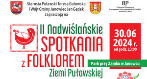 Plakat informacyjny o wydarzeniu "II Spotkania Folklorystyczne Ziemi Przykaszubskiej w Janowcu", które odbędzie się 30.06.2024 o godzinie 13:00. Zawiera szczegóły programu, zdjęcie grupy ludzi i logotypy sponsorów.