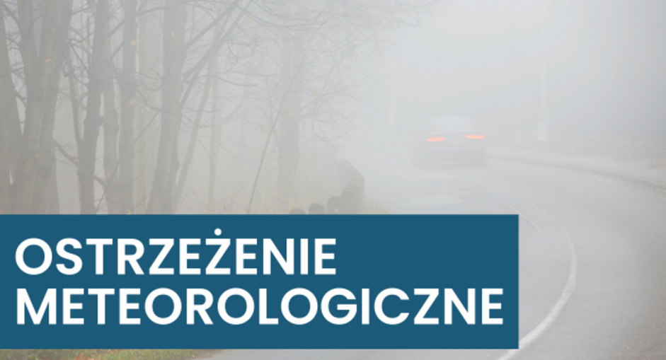 Grafika z napisem OSTRZEŻENIA METEOROLOGICZNE i zdjęcie mgły