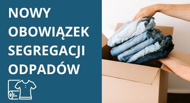 Grafika z napisami nowy obowiązek segregacji odpadów, ikona przedstawiająca koszulkę, zdjęcie osoby pakującej ubrania w karton