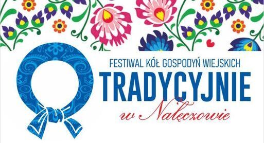 5 -6 lipca 2025r. - „Tradycyjnie w Nałęczowie” Festiwal Kół Gospodyń Wiejskich i Twórców Ludowych